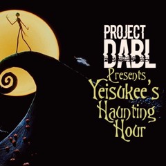 The Line Up: Yeisukee's Haunting Hour