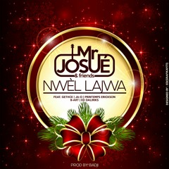 Nwel - Lajwa - Mr - Josue - And - Friends