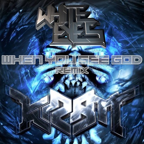 KRAM - When You See God (White Eyes Remix) FREE DOWNLOAD