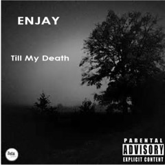 ENJAY - Till My Death