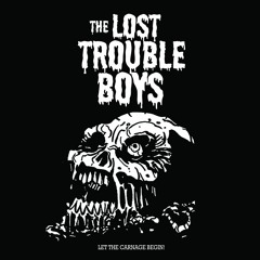3- The Lost Trouble Boys