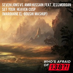 Seven Lions Vs. Amir Hussain Feat. Jess Morgan - Set Your Heaven Cusp (Marouane El-Boushi Mashup)