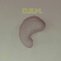 D.E.M.