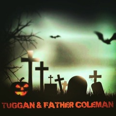 Father Coleman x Tuggan - Halloween Mix