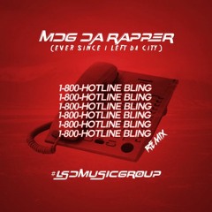 MDG DA RAPPER! - Ever Since I Left The City (Hotline Bling Freestyle)
