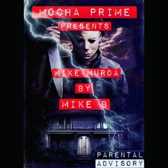 Mike Murda Prod. by GQ