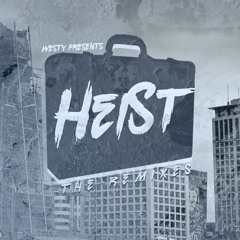 DJ BIGBEATZ PRESENTS THE WESTY HEIST REMIX EP MINI MIX 2015