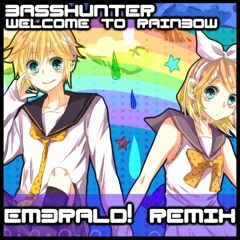 Basshunter-Welcome To Rainbow (EM3RALD! Remix)FREE DOWNLOAD