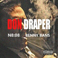 Don Draper ft. Benny Bans