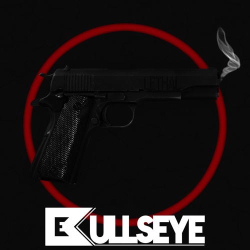 Bullseye - Lethal (Original Mix) - HAPPY HALLOWEEN