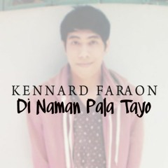 Kennard Faraon - Di Naman Pala Tayo (ORIGINAL) Full band version