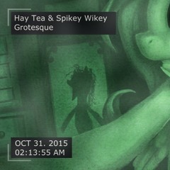 Spikey Wikey & Hay Tea - Grotesque