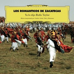 Los Romanticos De Zacatecas - Ya Lo Dijo Rufis Taylor - 04 Es Por Ti