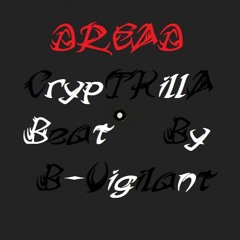 DREAD FT CRYPTKILLA - BIG TYPHOON MASTERED - BEAT BY by B-✔️igilant®