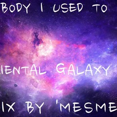 ORIENTAL GALAXY(somebody i used to know mix)