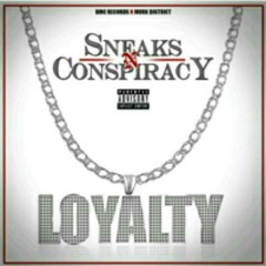 Goes down loyalty sneaks n conspiracy