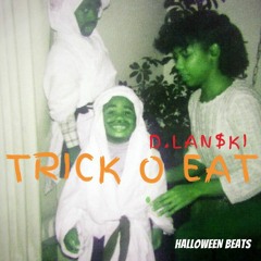 TRICK O EAT X D.LAN$KI X BEAT TAPE