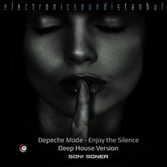 Enjoy The Silence Deep House Version Soni Soner