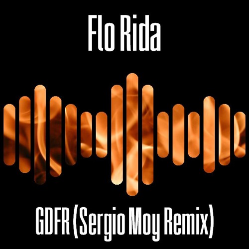 GDFR (Sergio Moy Remix)