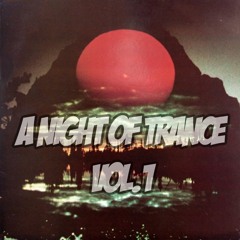 A Night Of Trance Vol.1