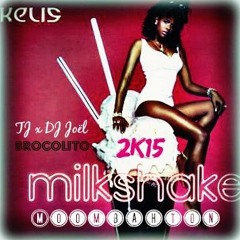 Kelis- Milkshake (TJ x DJ Joël- Moombahton 2K15)