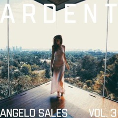 Ardent Vol. 3 (Mixed & Compiled By Angelo Sales)