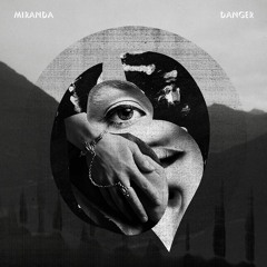 Miranda - Danger