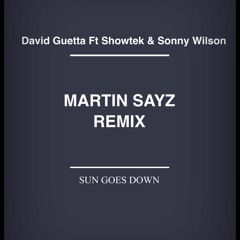 David Guetta & Showtek Feat. MAGIC & Sonny Wilson - Sun Goes Down (Martin Sayz Bootleg)