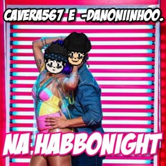 Paródia: Na Habbonight