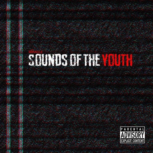 MIRACLE - SOUNDS OF THE YOUTH