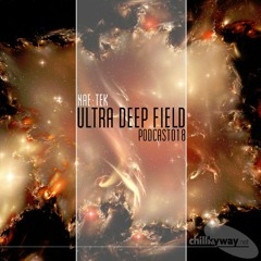 Ultra Deep Field Podcast #018 - mixed by nae:tek