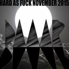 Hard As Fuck November 2015