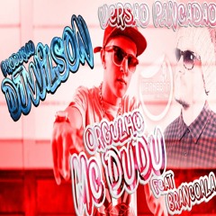 DJ WILSON - Mc Dudu Ft. Brancoala - ORGULHO (DJLEONARDO CTBA ) PANCADÃO