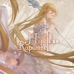 【Kotoza】Hopeless Rapunzel [Original Song By Bookiezz]