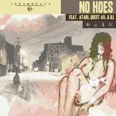 No Hoes Feat. Atari, Quest Av And ILL
