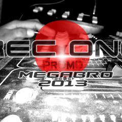 Megabro Mc Promo2013(rec One Producciones)2013