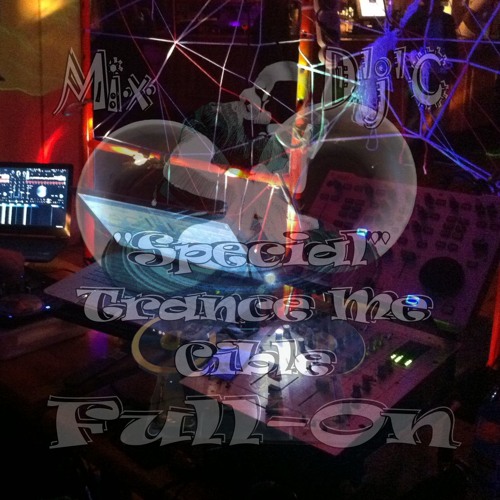Mix D'j'C - Full-On - Speciale Trance-Me-Cible du 24 10 2015 - (PlayList .Wav) N°668 .Flac