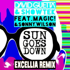 David Guetta & Showtek - Sun Goes Down Ft. MAGIC! & Sonny Wilson (Excellia Remix)*FREE DOWNLOAD*