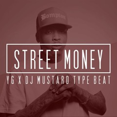 YG x Tyga x DJ Mustard Type Beat -  "Street Money" (Prod. By K12 x Foreign Beats)