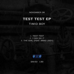 Timid Boy - Test Test (Edit)