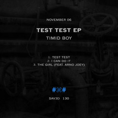 SAVED130 - Timid Boy - Test Test EP