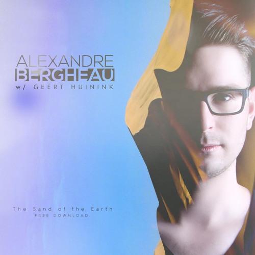 Alexandre Bergheau & Geert Huinink - The Sand Of The Earth (Original Mix)