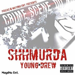 shhmurda by Young Drew