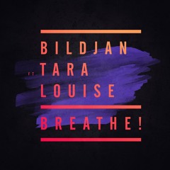 Bildjan Feat Tara Louise - Breathe (T - Eleven Mix)