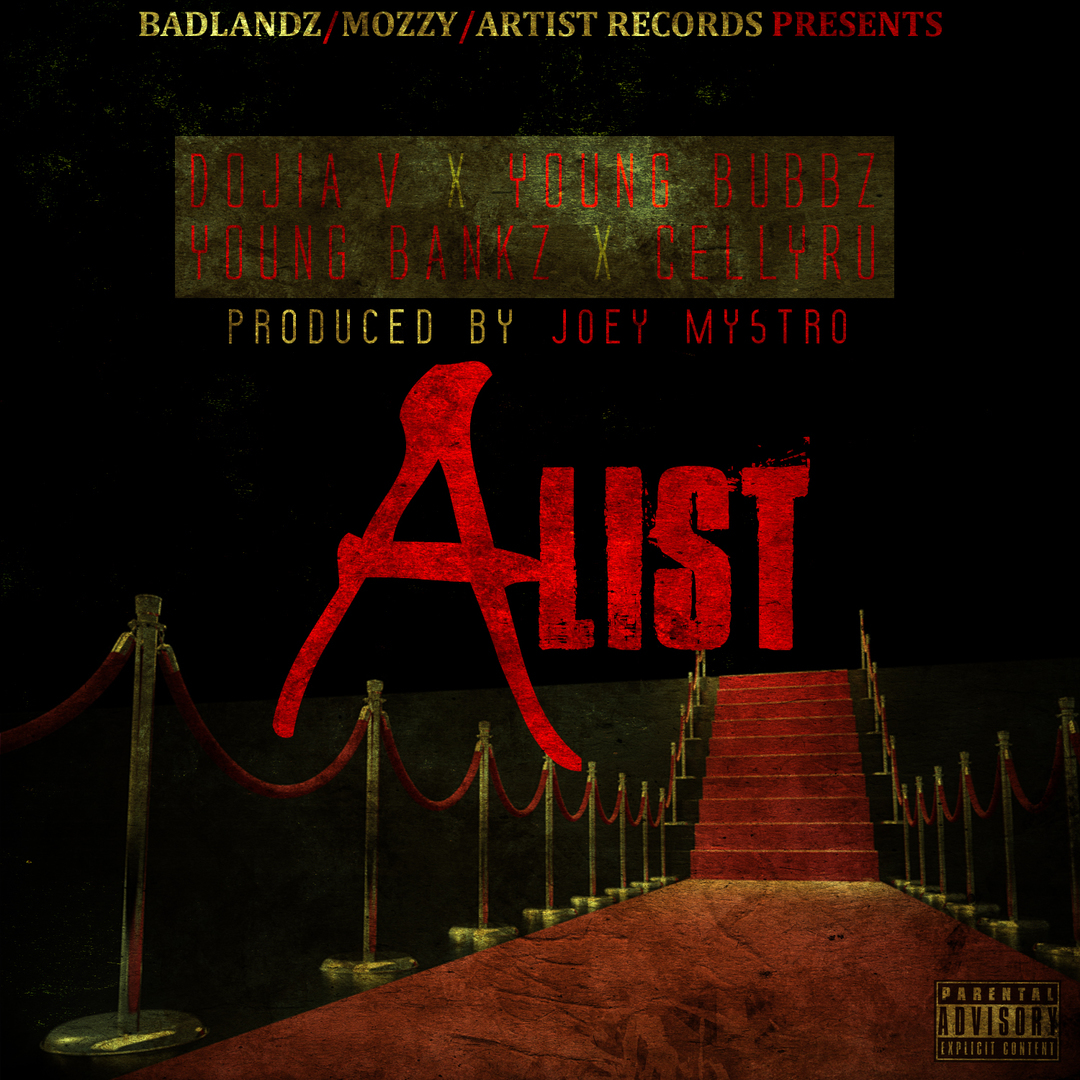 CellyRu x Dojia V x Young Bubbz x Yung Bankz - A List (Prod by Joey Mystro) [Thizzler.com Exclusive]