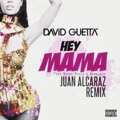 (100) Juan alcaraz x Nicky Minaj x De La Guetto - Hey Mama [Kiajev Pachanga Exclusive 2015]