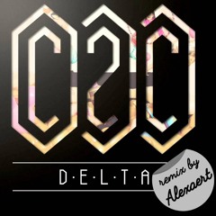 C2C - Delta (Alexaert Remix)