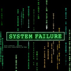 System Failure