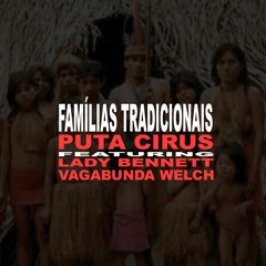 Familias Tradicionais (feat. Vagabunda Welch & Lady Bennett)