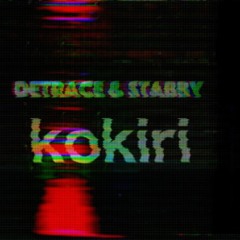 Detrace & Stabby - Kokiri